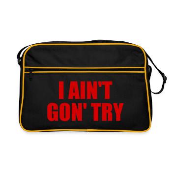 i ain't gon' try - Retro Bag - black/gold - Front