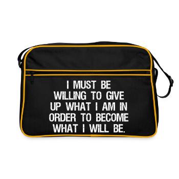 I must be willing to give up what I am in order - Retro Tasche - Schwarz/Gold - Vorne