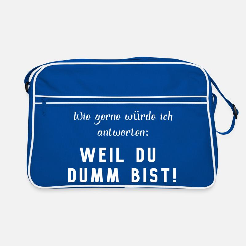 BECAUSE YOU'RE STUPID, funny saying Retro Bag