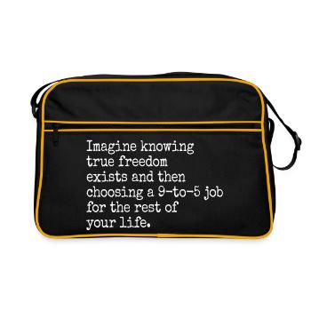 True Freedom Exists 9-to-5 Freiheit Unternehmer - Retro Tasche - Schwarz/Gold - Vorne