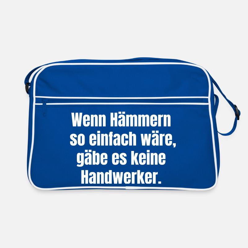 Wenn Hammern einfach wäre Handwerkerwitz Retro Tasche