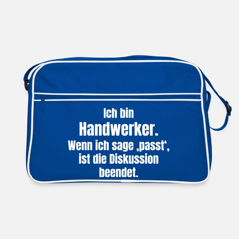 Ich bin Handwerker – Passt, Diskussion beendet Retro Tasche