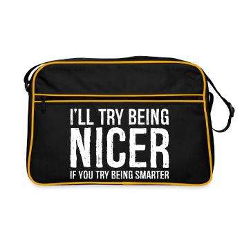 I'll try being nicer If you try being smarter - Retro Bag - black/gold - Front