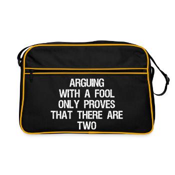 arguing with a fool only proves that there are two - Retro Bag - black/gold - Front