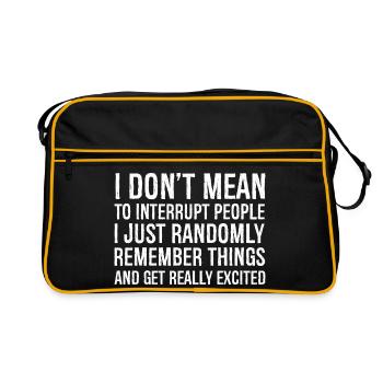 I don't mean to interrupt people funny shirt - Sac Retro - noir/or - Devant