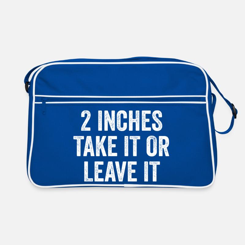 2 Inches – Take It Or Leave It – Embarrassing Men Retro Bag