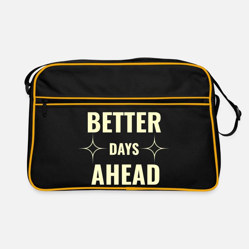 Better Days Ahead Premium Minimale Motivationseffekte - Retro Tasche - Schwarz/Gold
