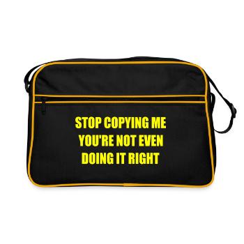 stop copying me you're not even doing it right - Sac Retro - noir/or - Devant