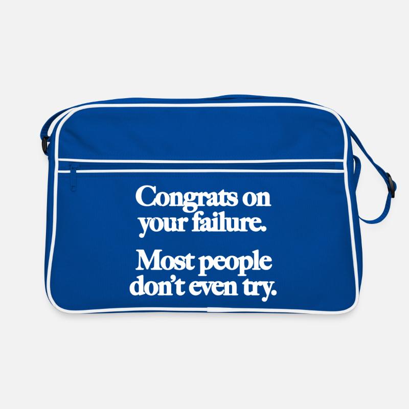Congrats on your failure. Most people don ́t even Retro Bag