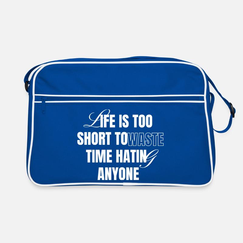 La vie est trop courte pour perdre du temps à détester Sac Retro
