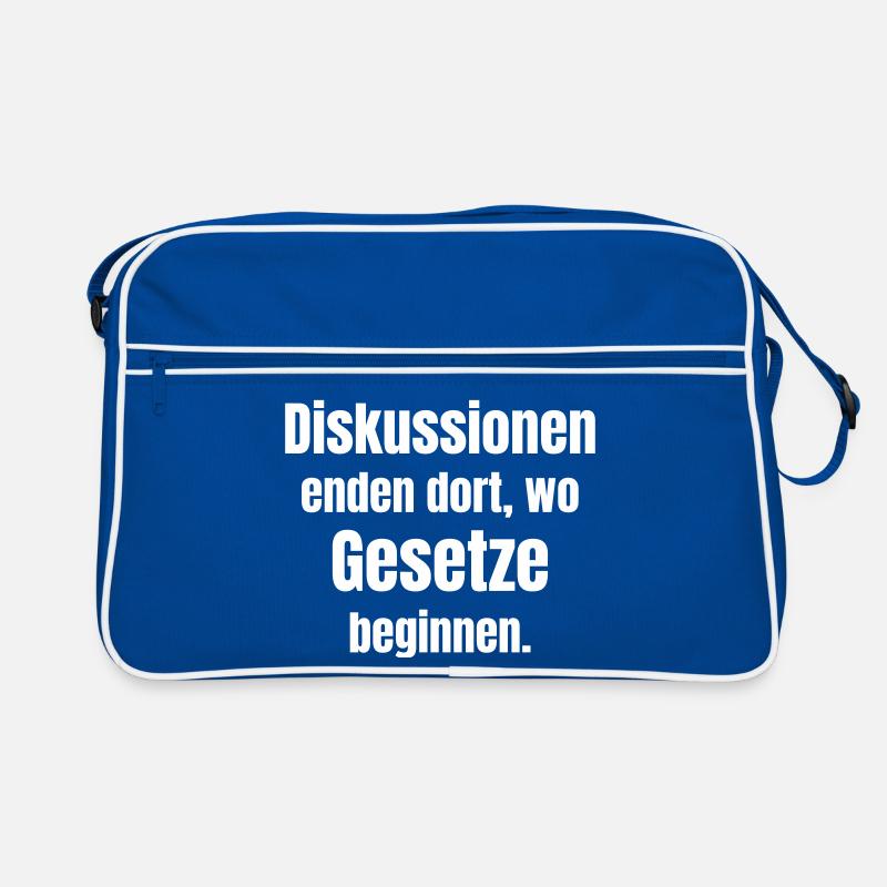 Discussions end where laws begin. Retro Bag