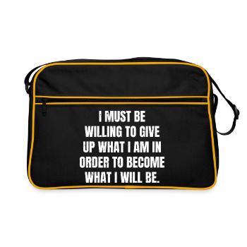 I must be willing to give up what I am in order - Retro Tasche - Schwarz/Gold - Vorne