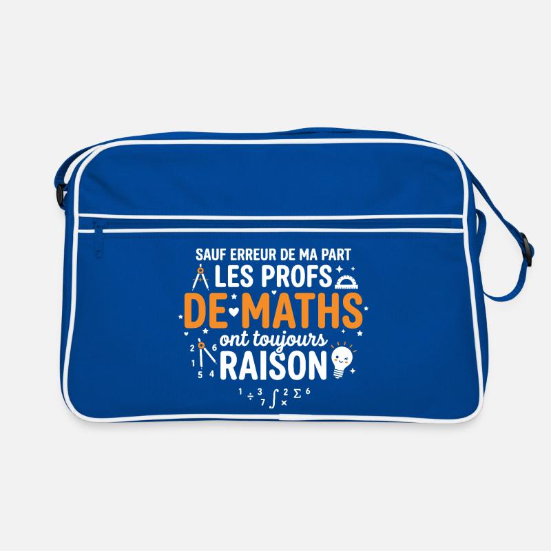 Les Profs de Maths Ont Toujours Raisons Sac Retro