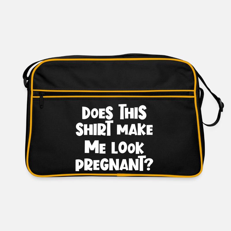 Funny, isn't it? Does this shirt leave me pregnant Retro Bag