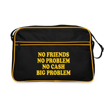 no friends no problem no cash big problem - Retro Bag - black/gold - Front