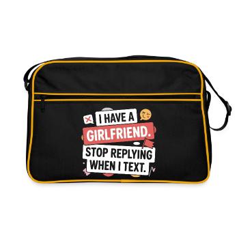 I Have A Girlfriend Stop Replying Anti Flirt Party - Retro Bag - black/gold - Front