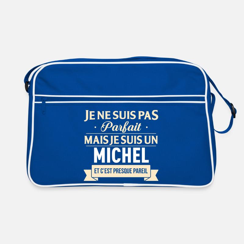 Je Ne Suis Pas Parfait Mais Je Suis Un Michel E... Sac Retro