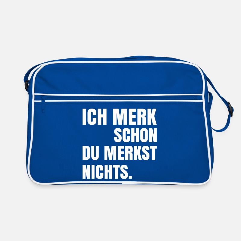 Je remarque déjà que tu ne remarques rien Sac Retro