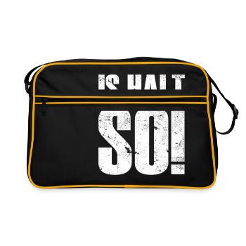 IS HALT SO! - Retro Tasche - Schwarz/Gold - Vorne