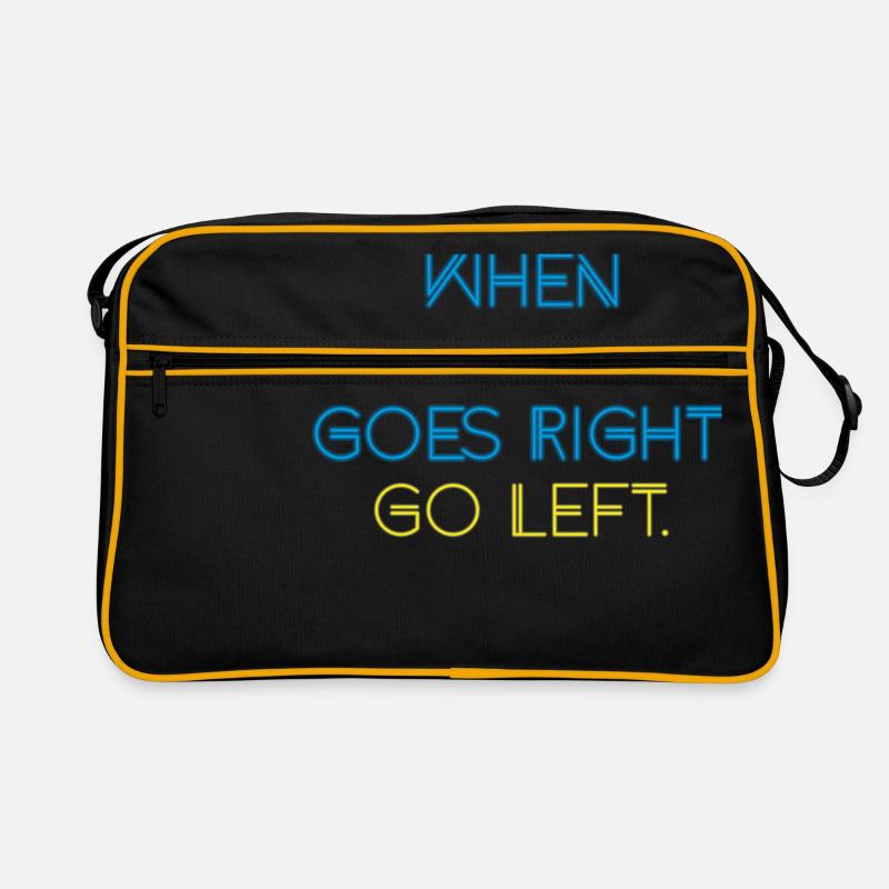 WHEN NOTHING GOES RIGHT GO LEFT Retro Bag