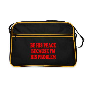 be his peace because im his problem - Retro Tasche - Schwarz/Gold - Vorne