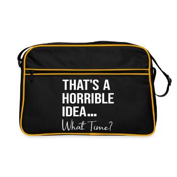 Das ist eine schreckliche Vorstellung, wann lustiges Zitat zu welcher Uhrzeit - Retro Tasche - Schwarz/Gold - Vorne