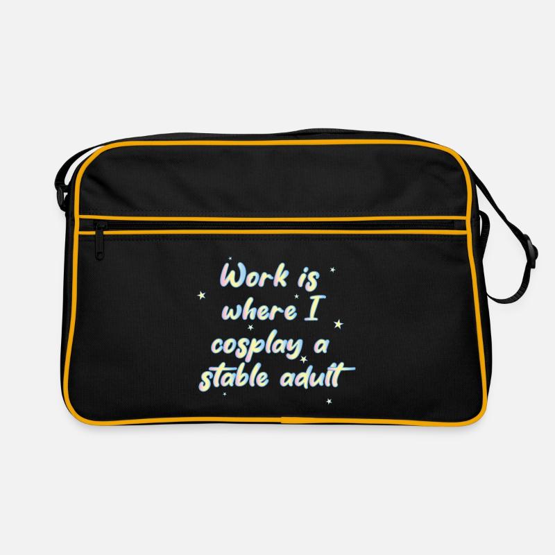 Work Is Where I Cosplay A Stable Adult Retro Tasche
