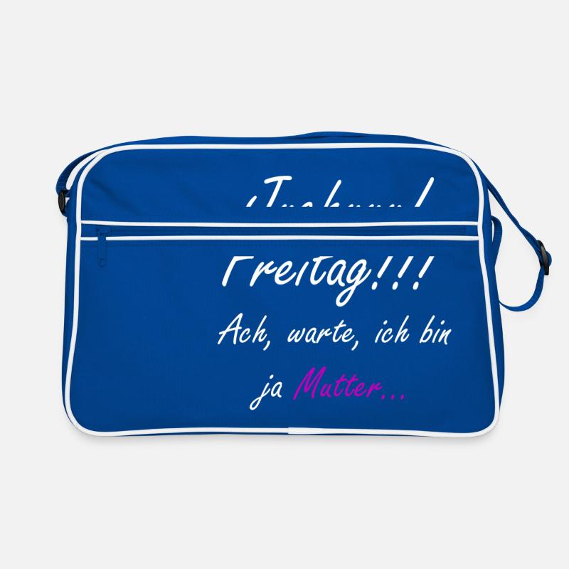 Juhu Freitag, ach stimmt ich bin ja Mutter Retro Tasche