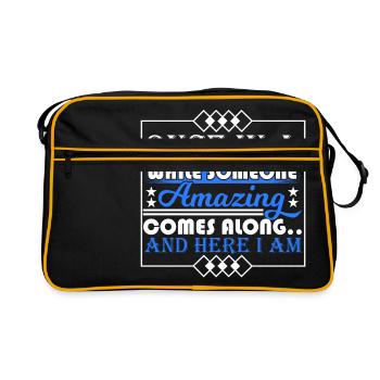Once In A While Someone Amazing Comes Along And - Retro Bag - black/gold - Front
