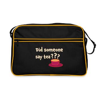 Did Someone Say Tea Tea Drinking Tea Lover Tea Bre - Retro Tasche - Schwarz/Gold - Vorne