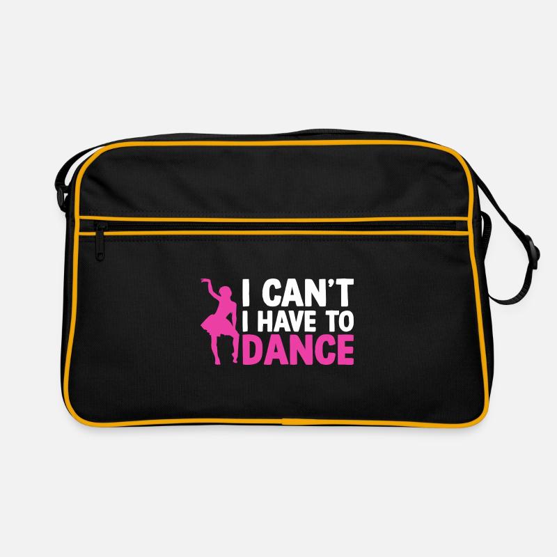 I Can't I Have Dance For Dancing Dancer Retro Tasche