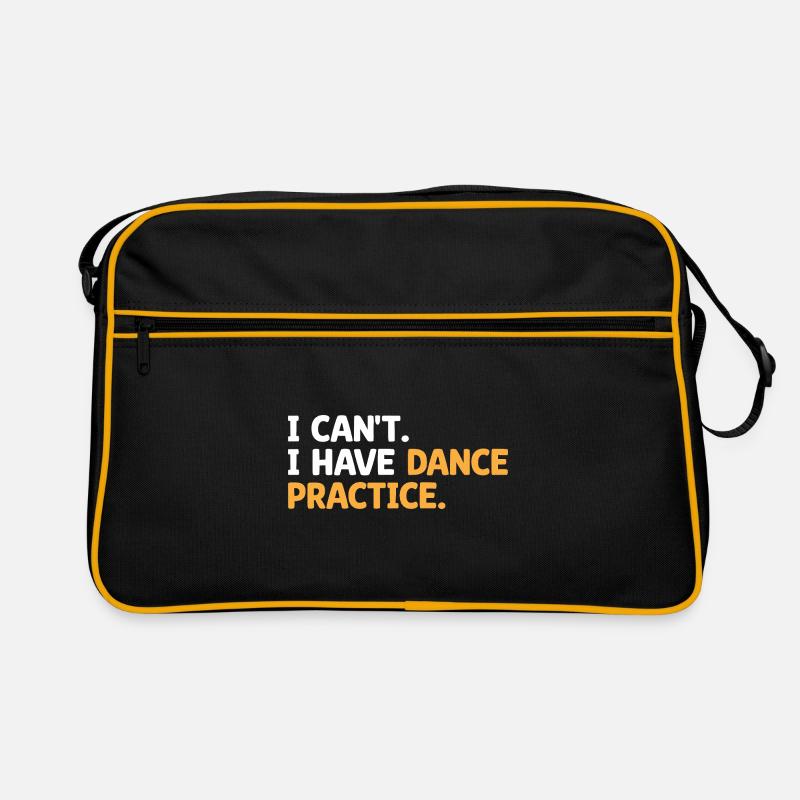 I Can't I Have Dance Practice Dancing Dancer Retro Tasche