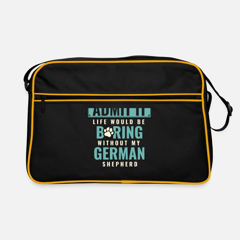 Admit It Life Would Be Boring Without My German Sh Retro Bag