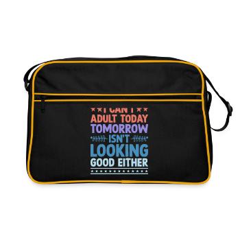 I Can't Adult Today Isn't Looks Good Looks Good - Retro Tasche - Schwarz/Gold - Vorne