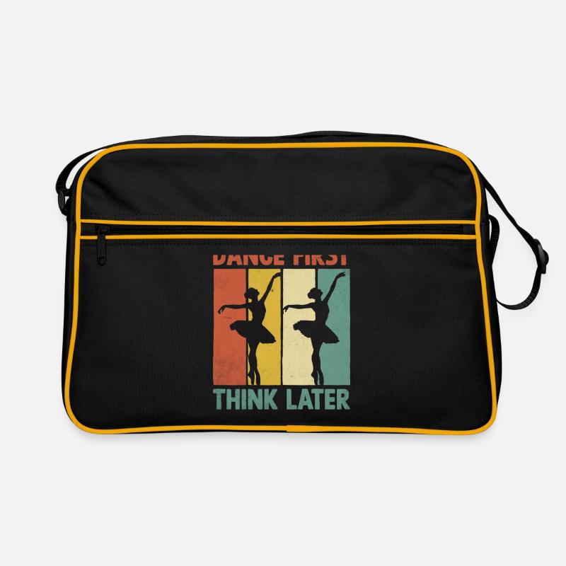 Dance First Think Later für Dancing Dancer Retro Tasche