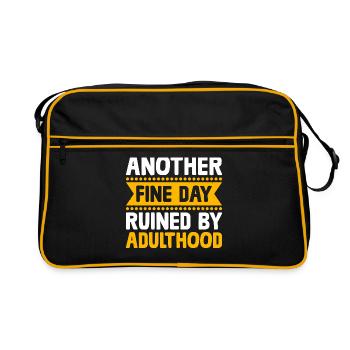 Another Fine Day Ruined By Adulthood Sarcasm - Retro Bag - black/gold - Front