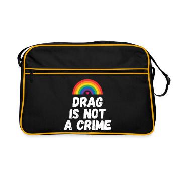 Drag ist kein Verbrechen - Retro Tasche - Schwarz/Gold - Vorne
