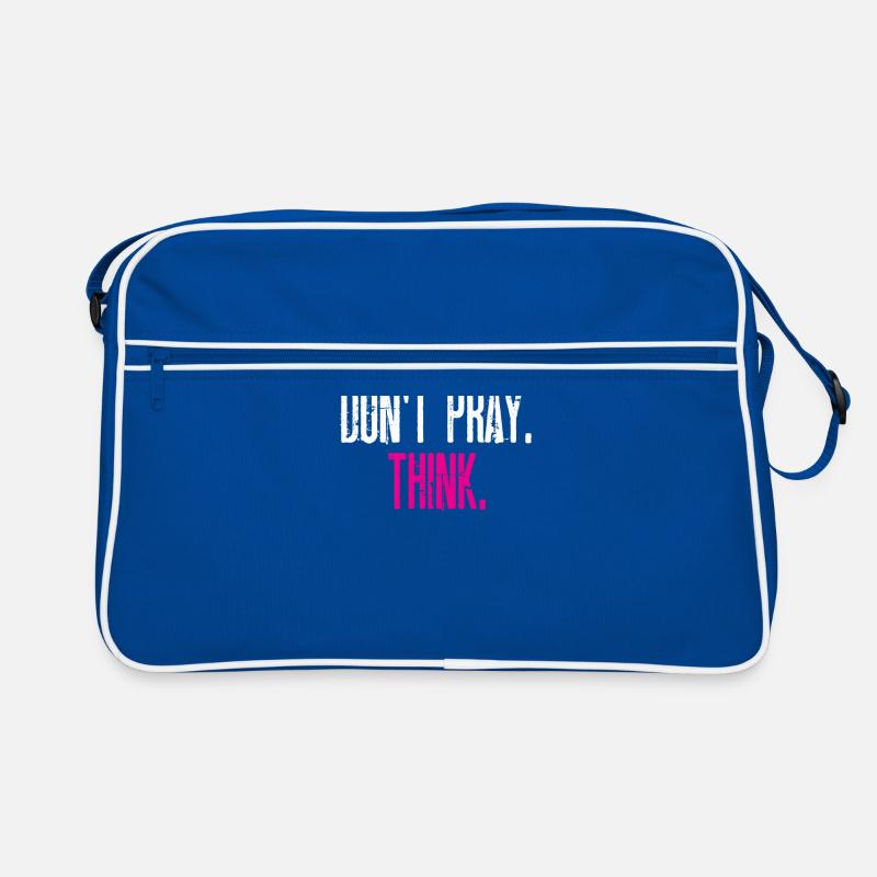 Ne priez pas. Penser! Idée cadeau parfaite pour les athées Sac Retro