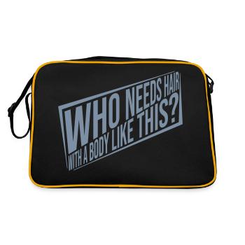 Who Needs Hair Spruch - Retro Tasche - Schwarz/Gold - Hinten