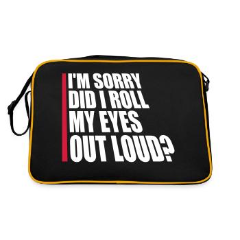 Im Sorry Did I Roll My Eyes Out Loud Funny Joke - Retro Bag - black/gold - Back