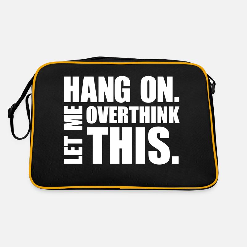 HANG ON. LET ME OVERTHINK THIS. Gift thinker Retro Bag
