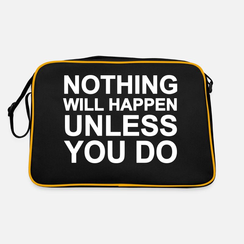 Nothing will happen - Unless you do! - Retro Tasche - Schwarz/Gold