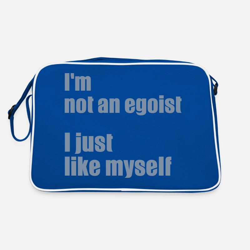 Ich bin nicht egoistisch. Ich mag mich einfach selbst. Retro Tasche