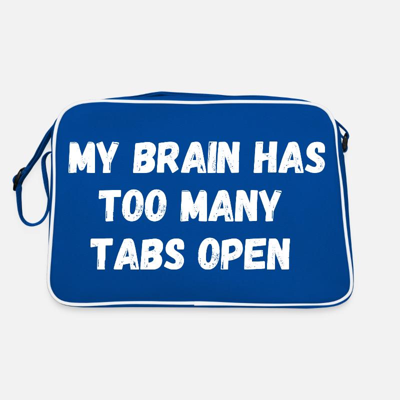 My brain has too many tabs open. Spruch IT Nerd Retro Tasche