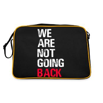 We are Not Going Back Funny Slogan - Retro Bag - black/gold - Back