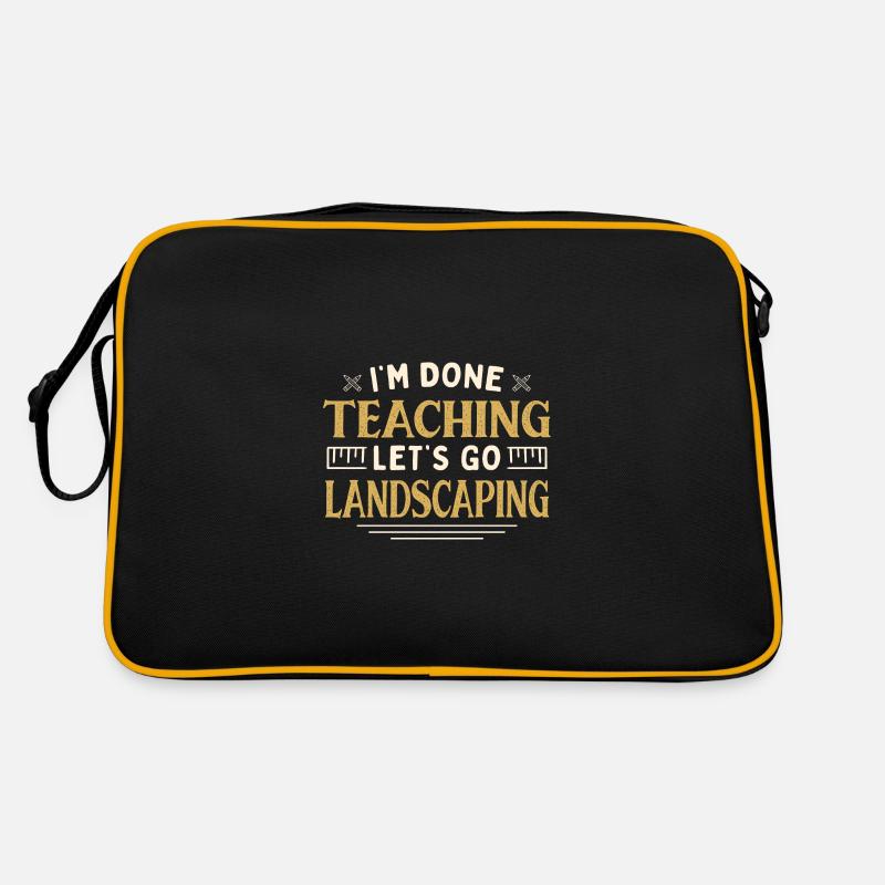 I'm Done Teaching Let's Go Landscaping Funny Retro Tasche
