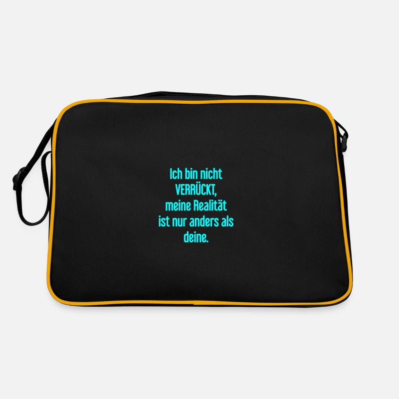 I'm not crazy – my reality is different Retro Bag