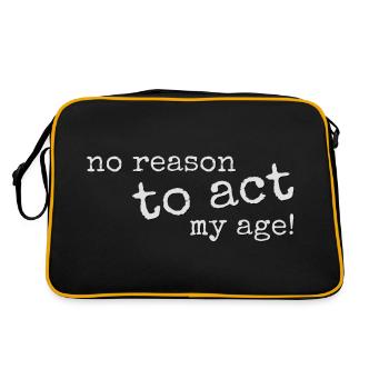 No Reason To Act My Age! Young, wild & rebellious! - Retro Bag - black/gold - Back