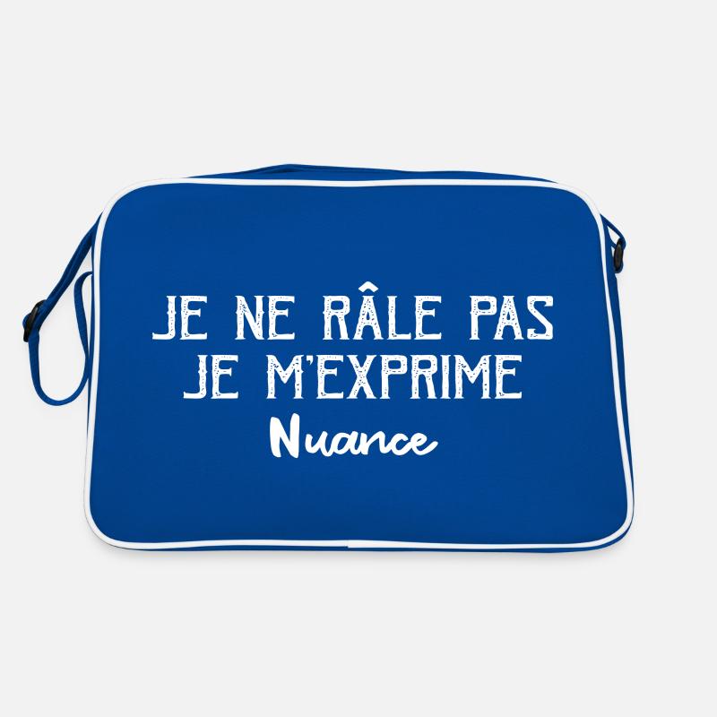 Je Ne Râle Pas Je M'exprime Nuance Sac Retro