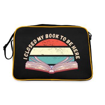 Ich habe mein Buch geschlossen um hier zu sein - Retro Tasche - Schwarz/Gold - Hinten